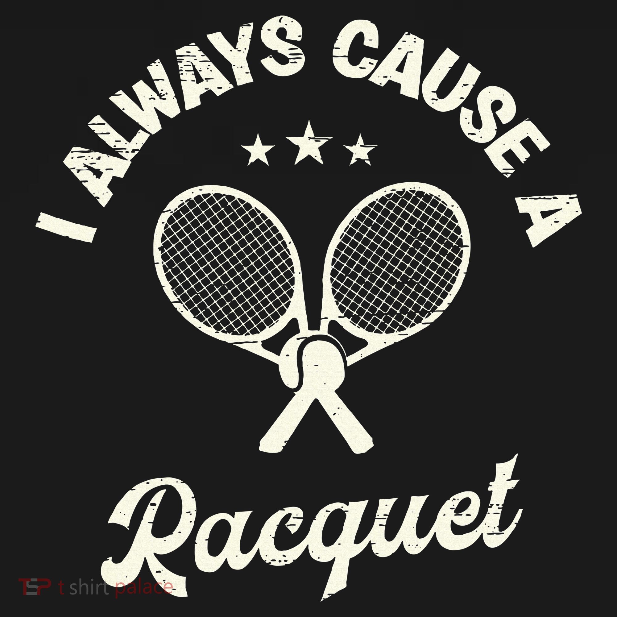 I Always Cause A Racquet For A Tennis Player Women's Hoodie