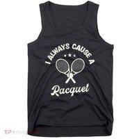 I Always Cause A Racquet For A Tennis Player Tank Top thumb 0