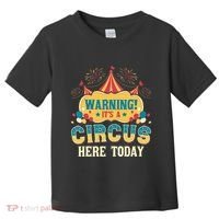 Its A Circus Here Today Circus Birthday Party Costume Toddler T-Shirt thumb 0