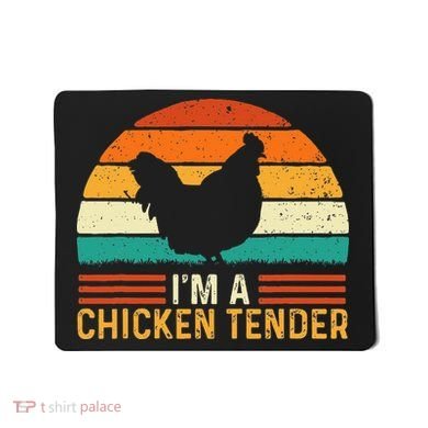 Im A Chicken Tender Retro Vintage Farmer Rancher Chickens Mousepad