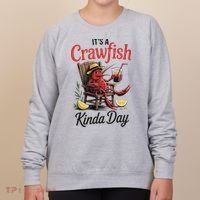 It's A Crawfish Kinda Day Crawfish Funny Louisiana Seafood Women's Sweatshirt thumb 0