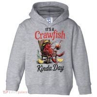 It's A Crawfish Kinda Day Crawfish Funny Louisiana Seafood Toddler Hoodie thumb 0