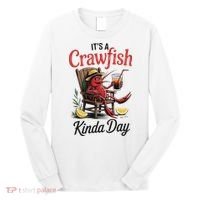 It's A Crawfish Kinda Day Crawfish Funny Louisiana Seafood Long Sleeve Shirt thumb 0