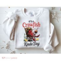 It's A Crawfish Kinda Day Crawfish Funny Louisiana Seafood Sweatshirt thumb 2
