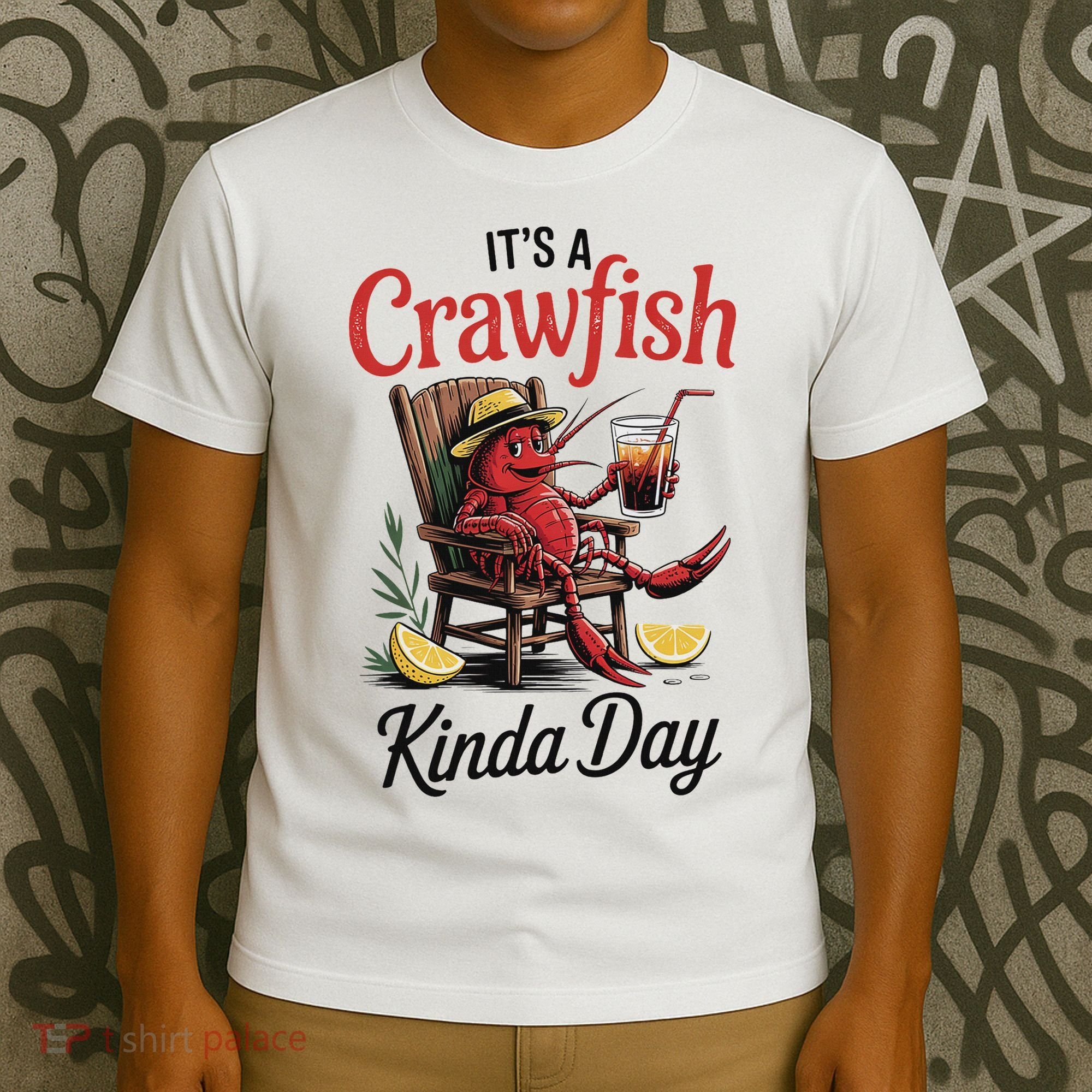 It's A Crawfish Kinda Day Crawfish Funny Louisiana Seafood T-Shirt