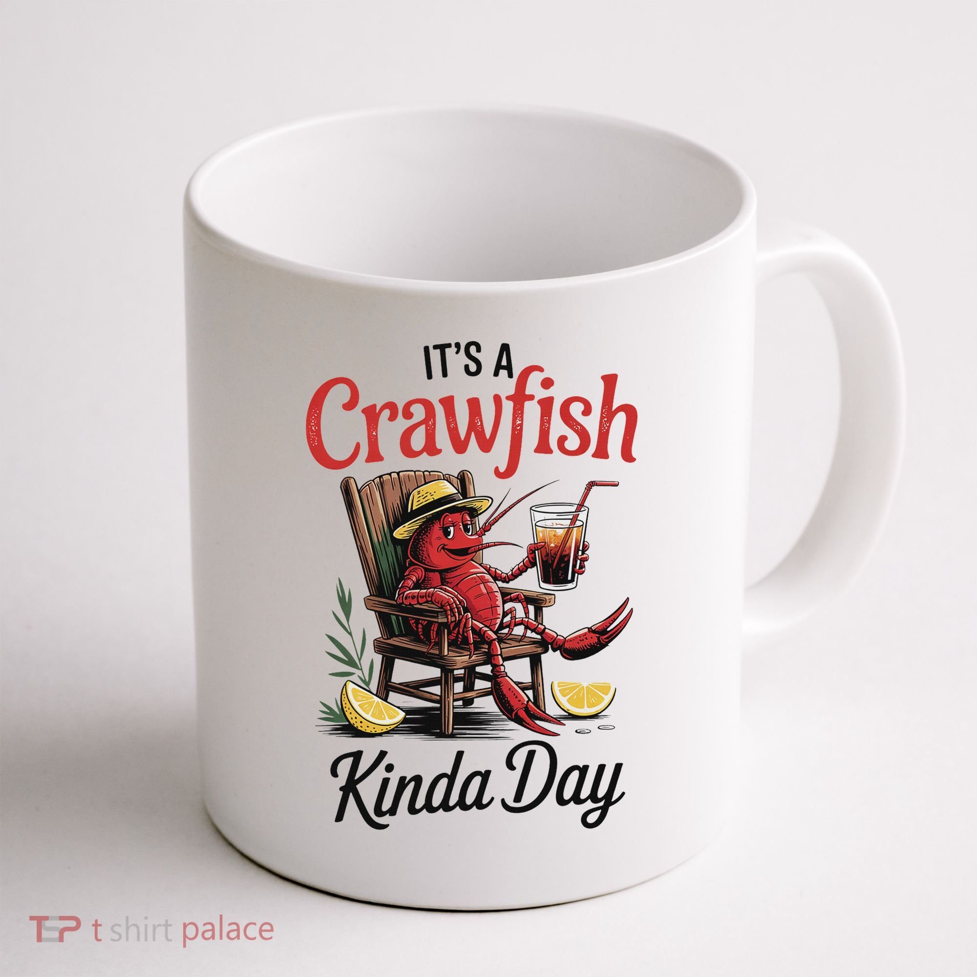 It's A Crawfish Kinda Day Crawfish Funny Louisiana Seafood Coffee Mug