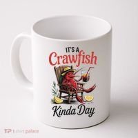 It's A Crawfish Kinda Day Crawfish Funny Louisiana Seafood Coffee Mug thumb 0