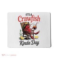 It's A Crawfish Kinda Day Crawfish Funny Louisiana Seafood Mousepad thumb 0