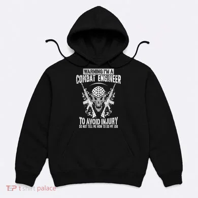 I'm A Combat Engineer Combat Engineering Hoodie