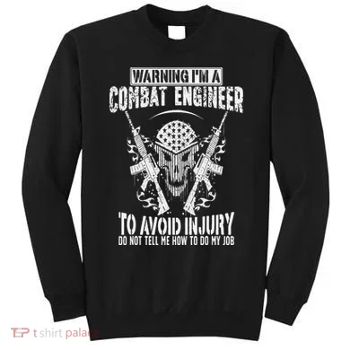 I'm A Combat Engineer Combat Engineering Sweatshirt