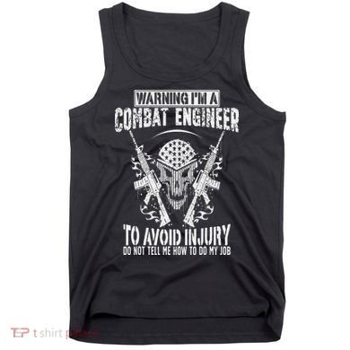 I'm A Combat Engineer Combat Engineering Tank Top