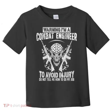 I'm A Combat Engineer Combat Engineering Toddler T-Shirt