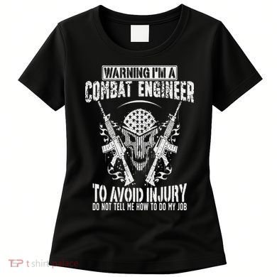 I'm A Combat Engineer Combat Engineering Women's T-Shirt