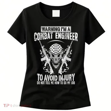 I'm A Combat Engineer Combat Engineering Women's T-Shirt