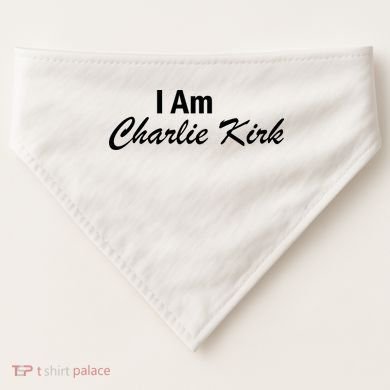 I Am Charlie Kirk USA-Made Doggie Bandana