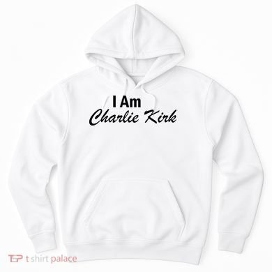 I Am Charlie Kirk Hoodie