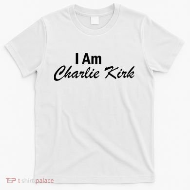 I Am Charlie Kirk T-Shirt