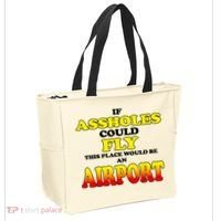 If Assholes Could Fly This Place Would Be An Airport Tote Bag thumb 2