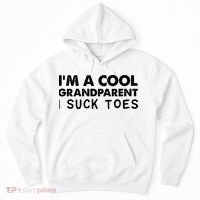 I’m A Cool Grandparent I Suck Toes Hoodie thumb 0