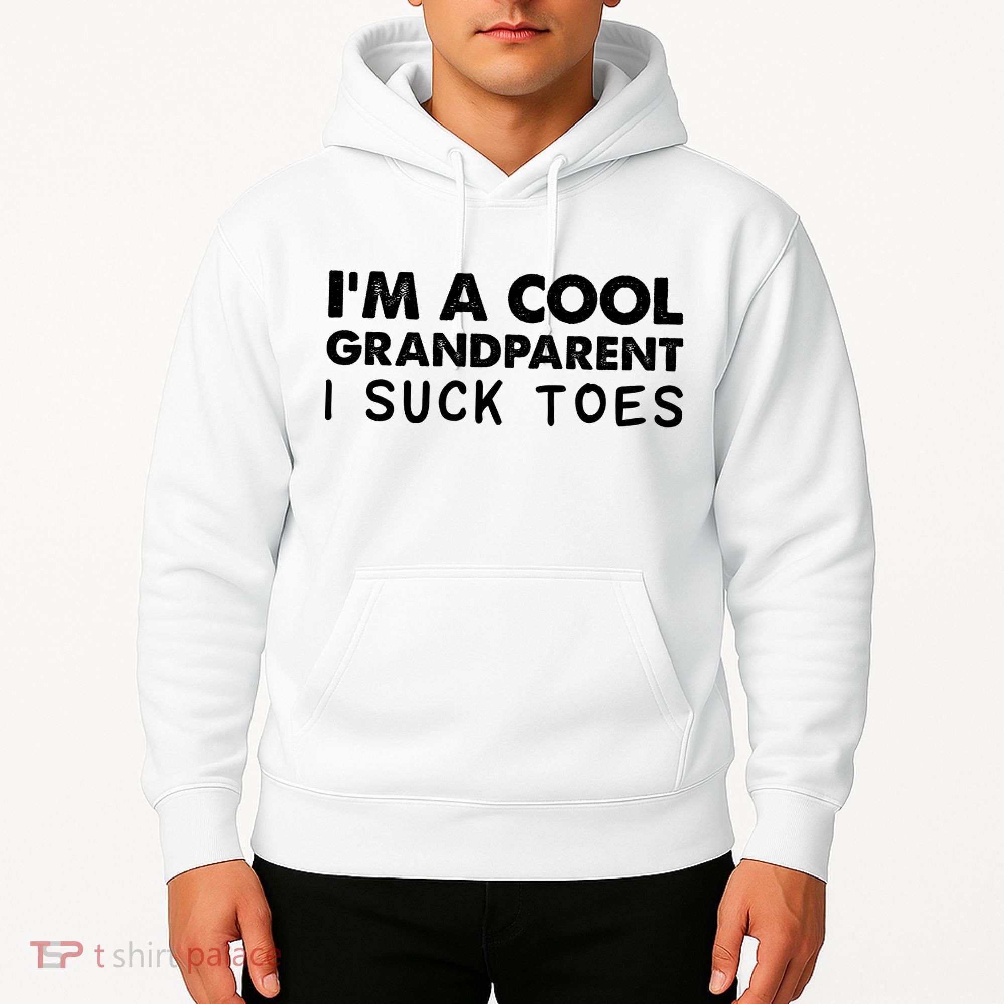 I’m A Cool Grandparent I Suck Toes Hoodie