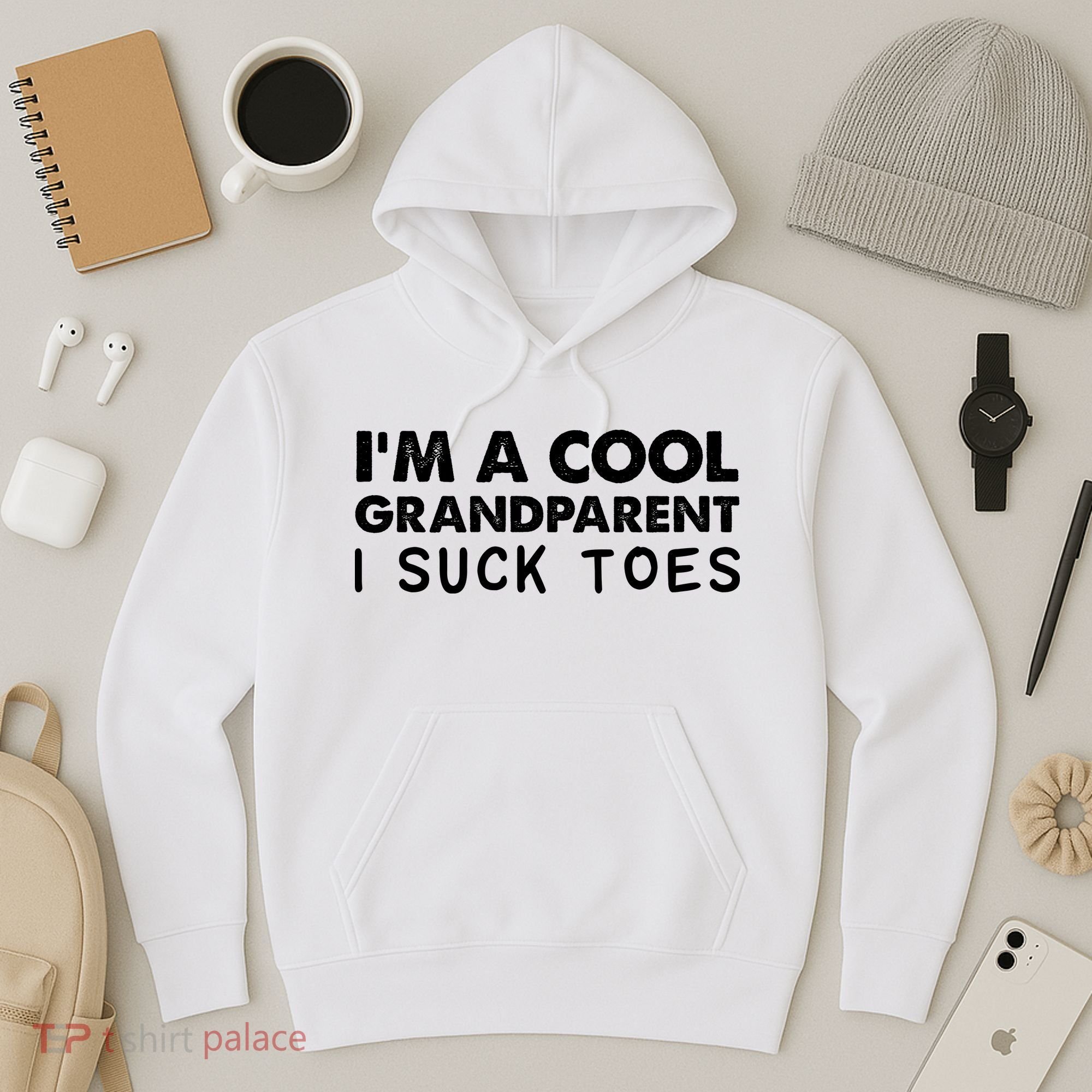 I’m A Cool Grandparent I Suck Toes Hoodie