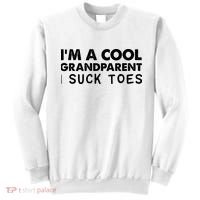 I’m A Cool Grandparent I Suck Toes Sweatshirt thumb 0