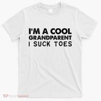 I’m A Cool Grandparent I Suck Toes T-Shirt thumb 0