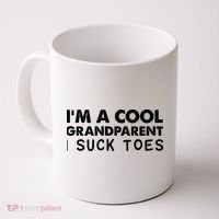 I’m A Cool Grandparent I Suck Toes Coffee Mug thumb 0