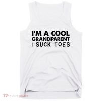 I’m A Cool Grandparent I Suck Toes Tank Top thumb 0