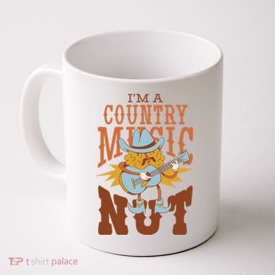 I'm A Country Music Nut Funny Coffee Mug