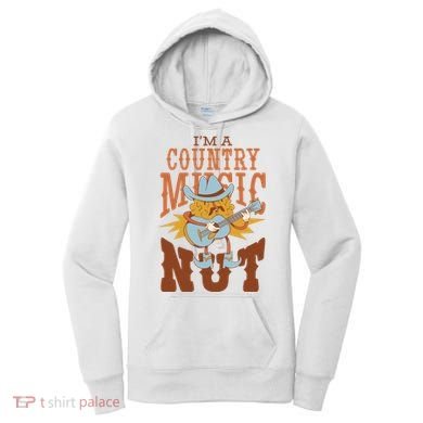 I'm A Country Music Nut Funny Women's Hoodie