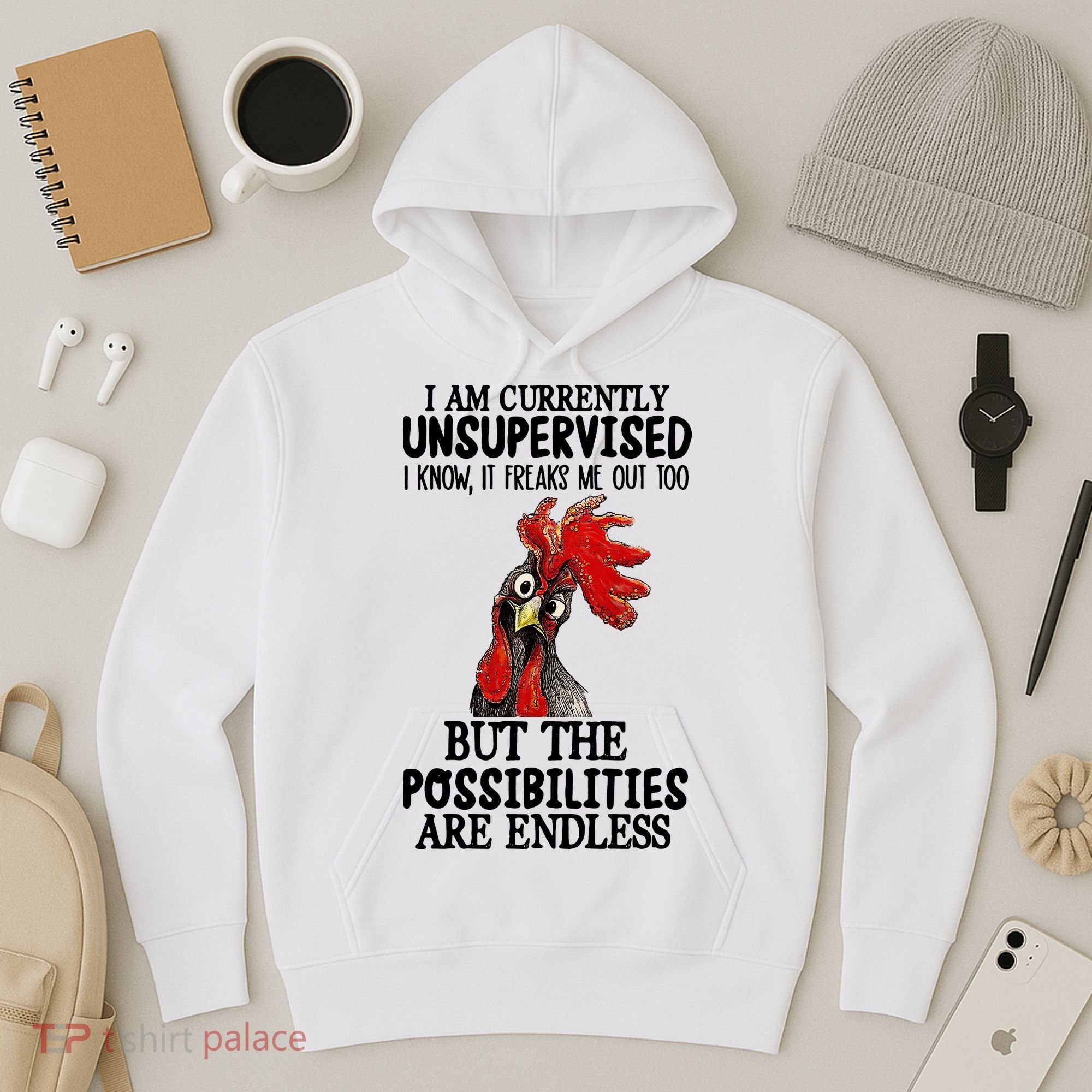 I Am Currently Unsupervised Chicken Rooster Funny Hoodie