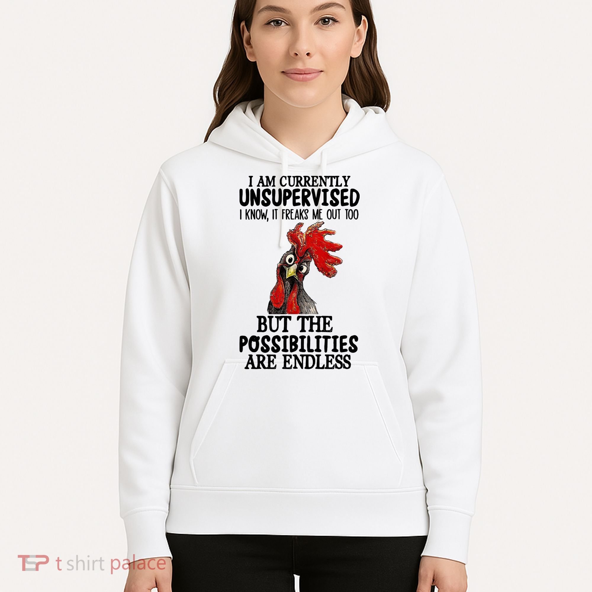 I Am Currently Unsupervised Chicken Rooster Funny Hoodie