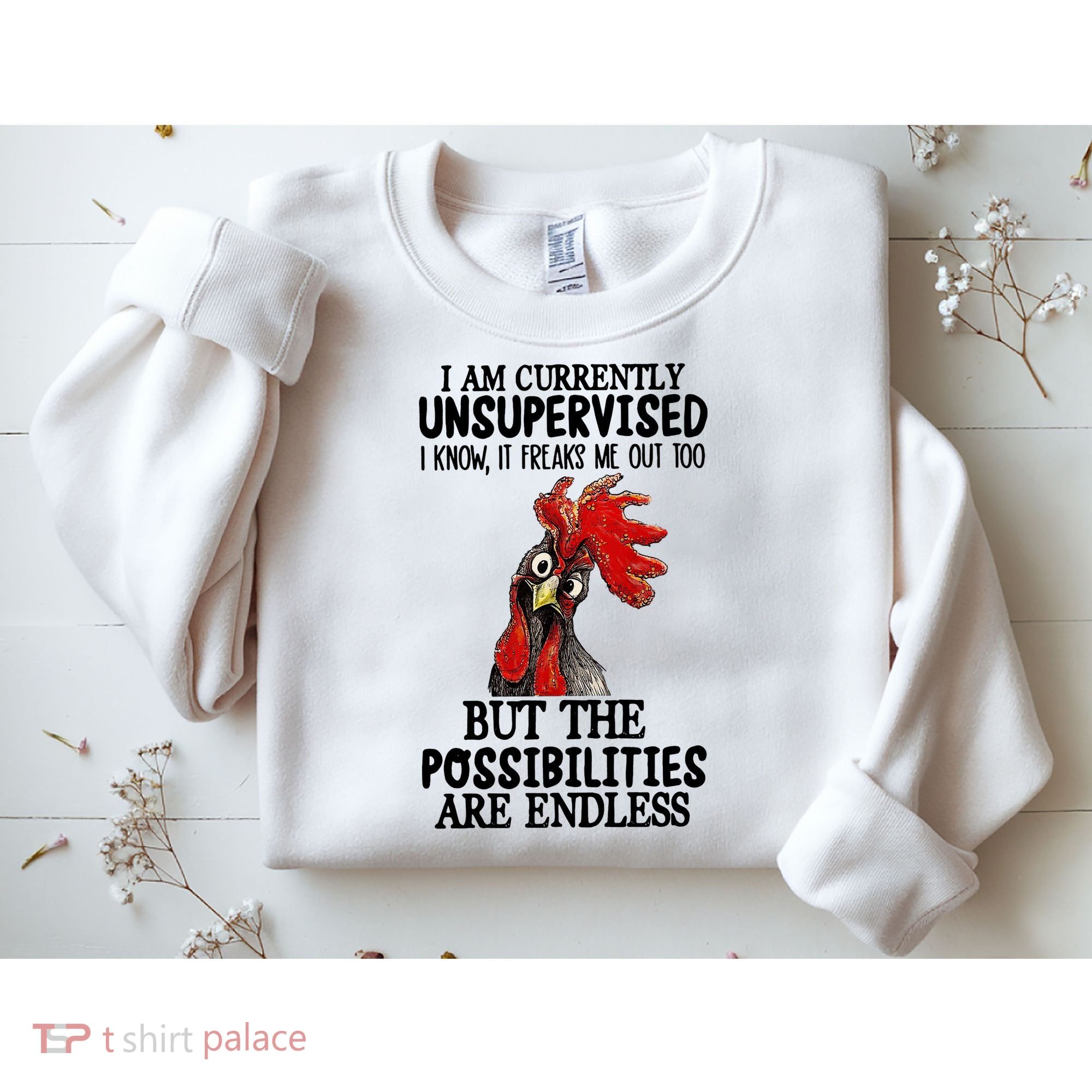 I Am Currently Unsupervised Chicken Rooster Funny Sweatshirt
