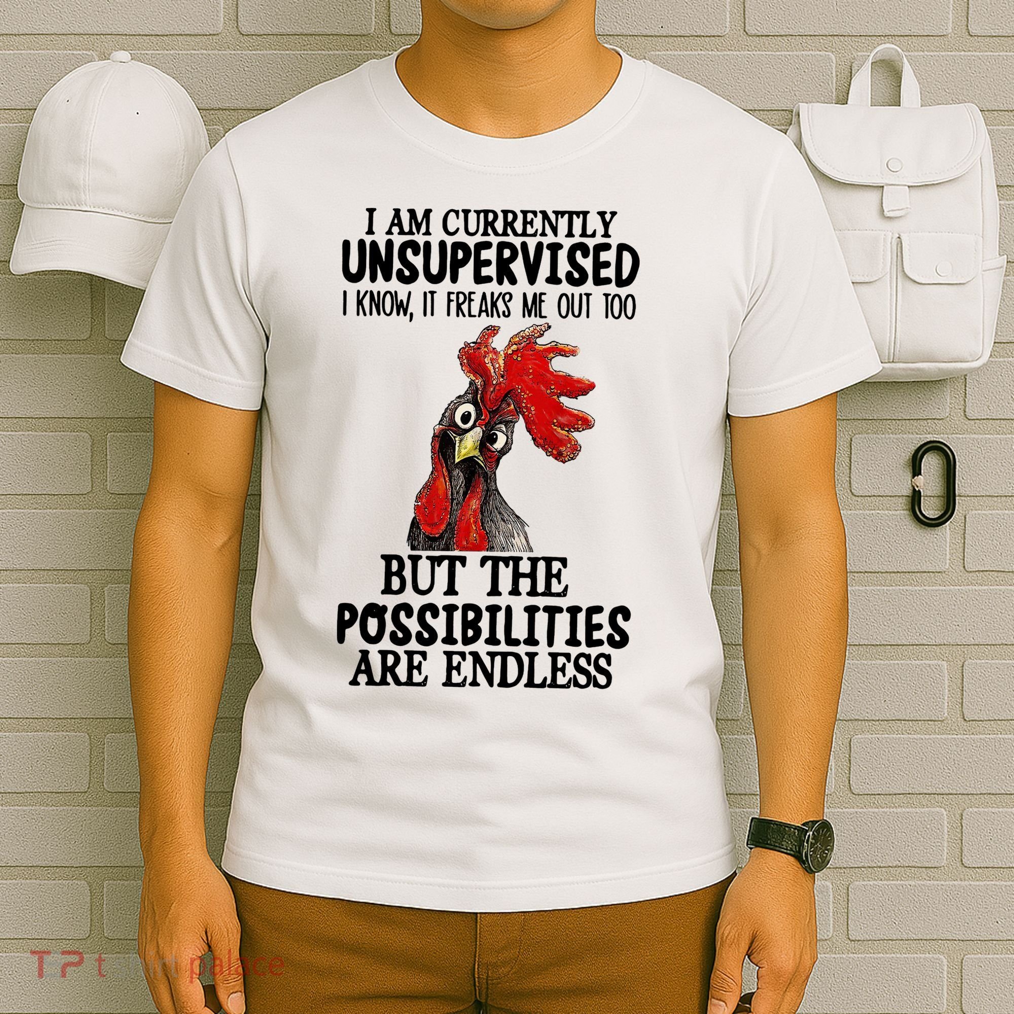 I Am Currently Unsupervised Chicken Rooster Funny T-Shirt