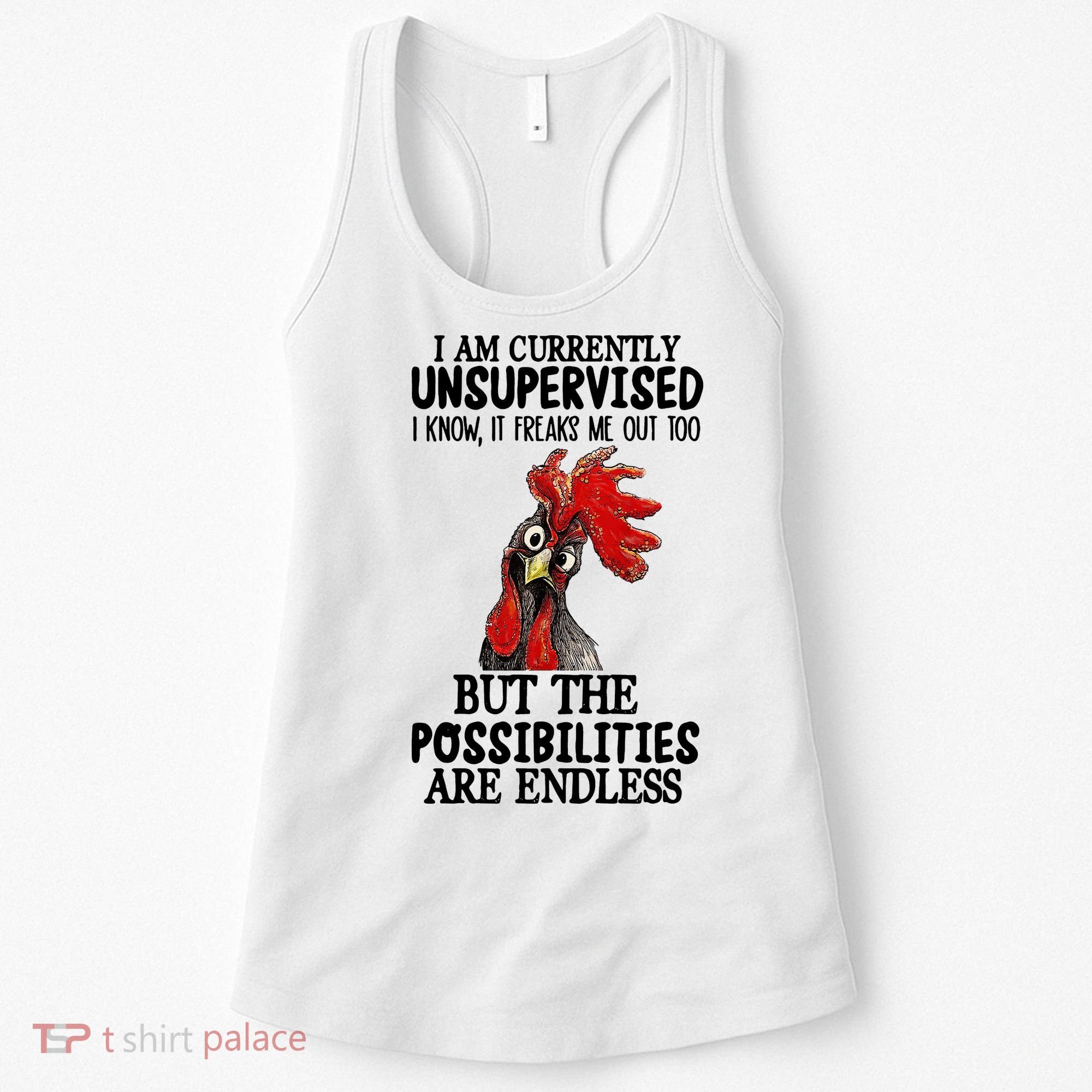 I Am Currently Unsupervised Chicken Rooster Funny Women's Tank Top