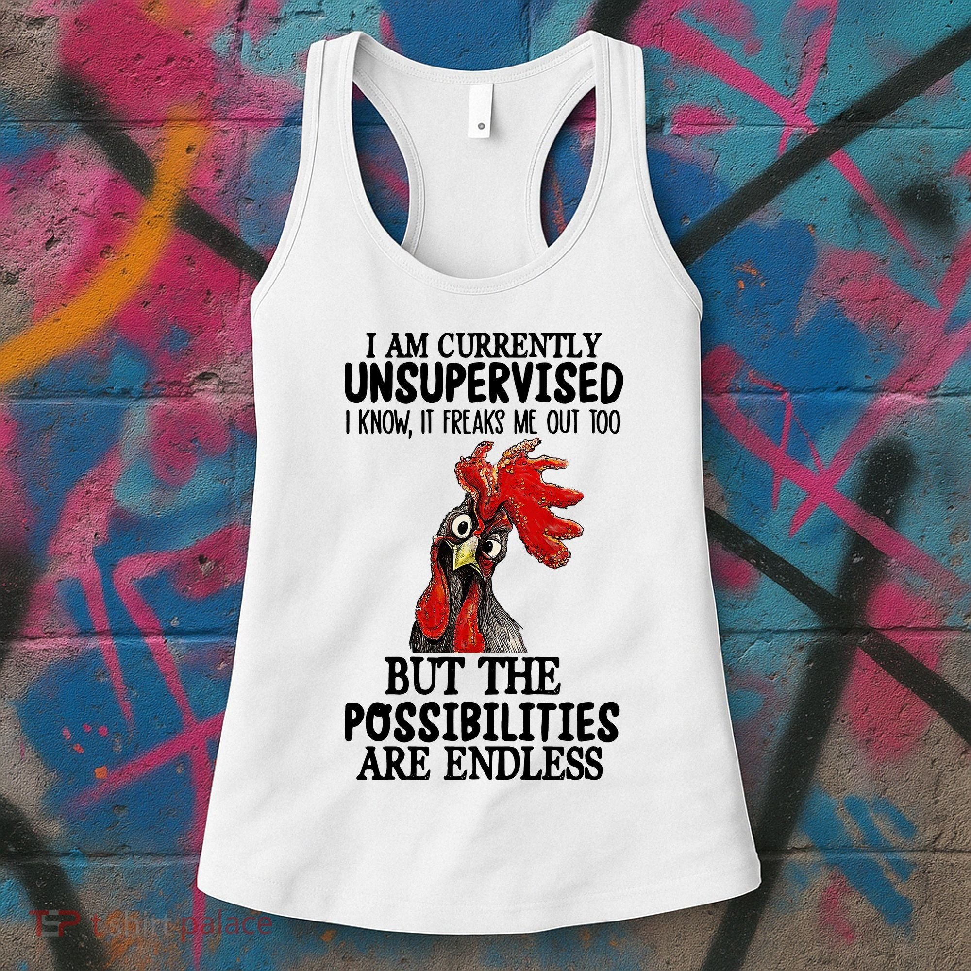I Am Currently Unsupervised Chicken Rooster Funny Women's Tank Top