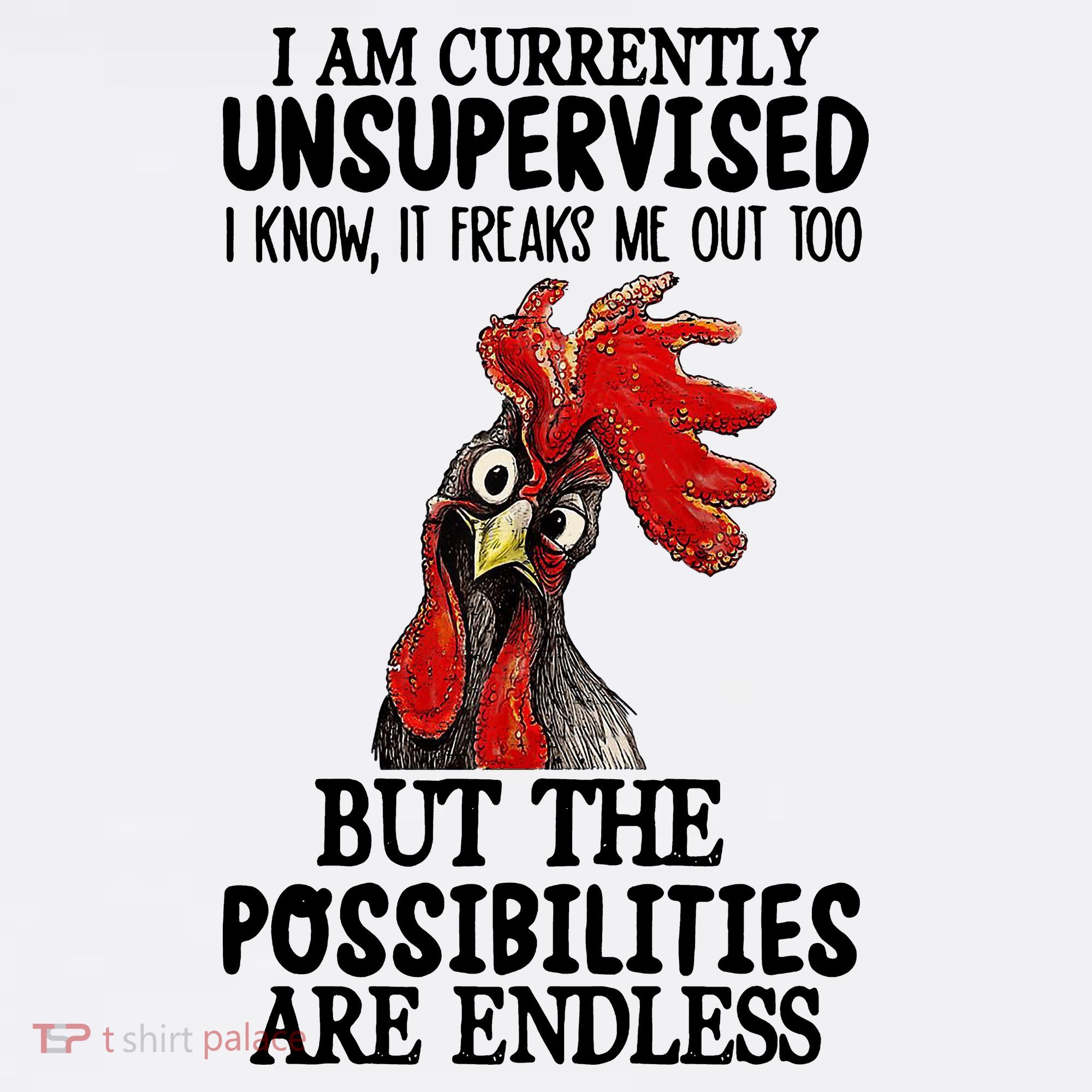 I Am Currently Unsupervised Chicken Rooster Funny Women's Tank Top