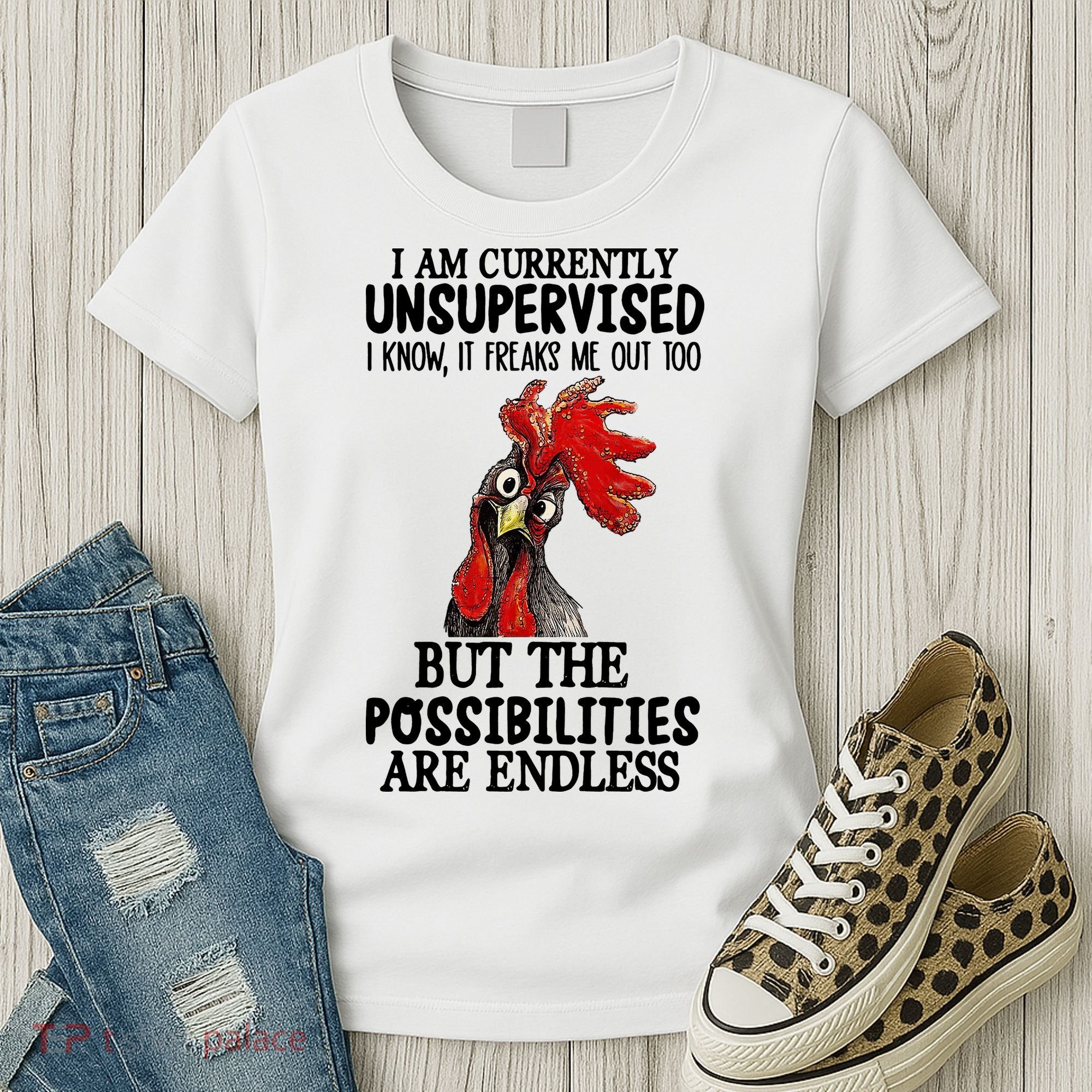 I Am Currently Unsupervised Chicken Rooster Funny Women's T-Shirt