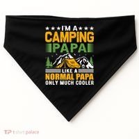 I´m A Camping Papa Like A Normal Papa Only Much Cooler USA-Made Doggie Bandana thumb 0