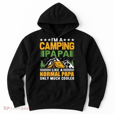 I´m A Camping Papa Like A Normal Papa Only Much Cooler Hoodie