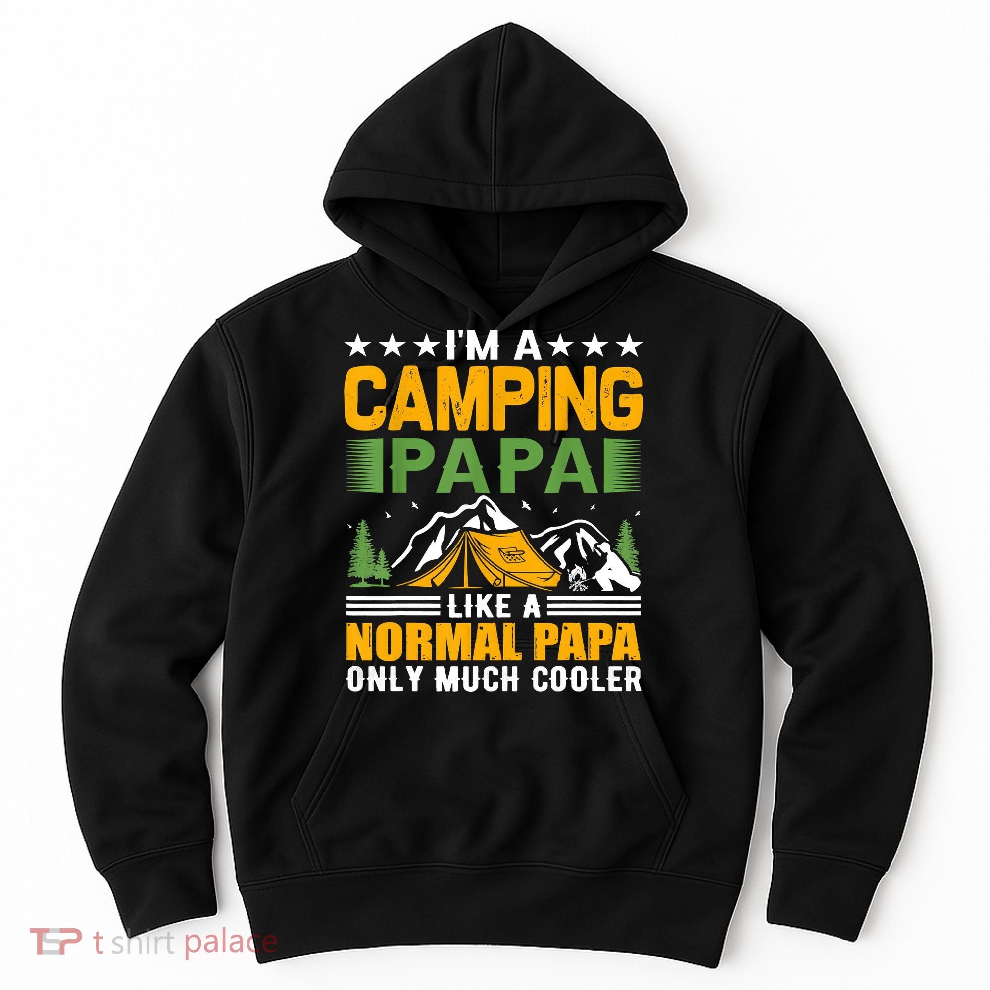I´m A Camping Papa Like A Normal Papa Only Much Cooler Hoodie