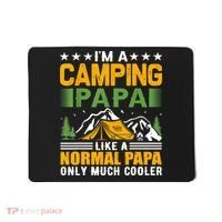 I´m A Camping Papa Like A Normal Papa Only Much Cooler Mousepad thumb 0