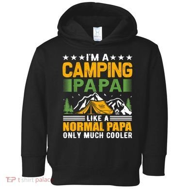 I´m A Camping Papa Like A Normal Papa Only Much Cooler Toddler Hoodie
