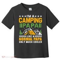 I´m A Camping Papa Like A Normal Papa Only Much Cooler Toddler T-Shirt thumb 0