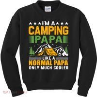 I´m A Camping Papa Like A Normal Papa Only Much Cooler Kids Sweatshirt thumb 0