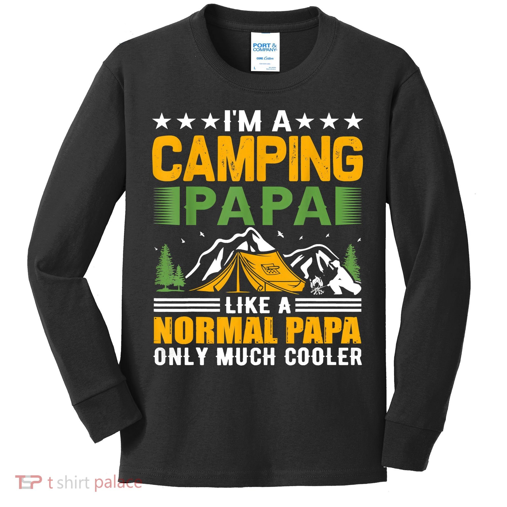 I´m A Camping Papa Like A Normal Papa Only Much Cooler Kids Long Sleeve Shirt