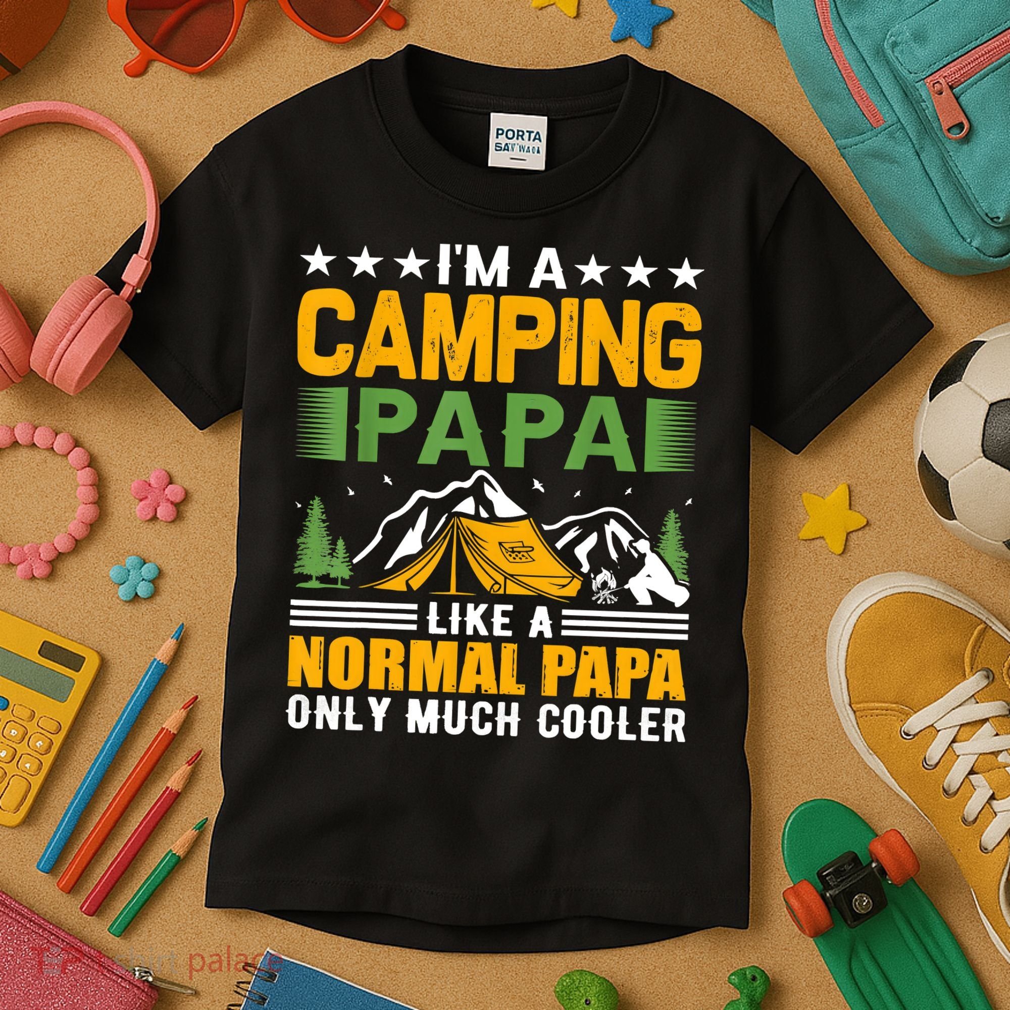 I´m A Camping Papa Like A Normal Papa Only Much Cooler Kids T-Shirt