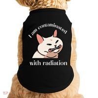 I Am Contaminated With Radiation Funny Cat Dank Odd Meme Doggie Tank thumb 0