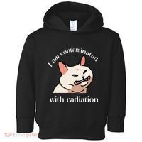 I Am Contaminated With Radiation Funny Cat Dank Odd Meme Toddler Hoodie thumb 0